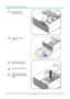 Page 57— 48 — 
2.  Remove the lamp 
compartment cover. 
   
3.  Disconnect the lamp 
connector  
   
4.  Remove the two screws 
from the lamp module. 
   
5.  Lift the module handle up. 
6.  Pull firmly on the module 
handle to remove the lamp 
module.     