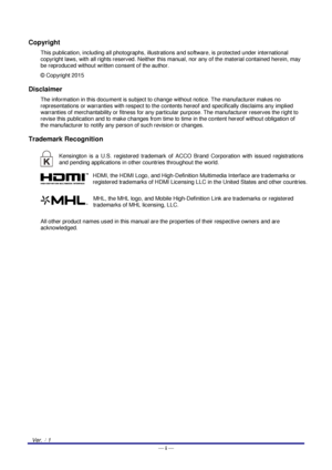 Page 2 — i — 
Ver.：1 
Copyright  
This publication, including all photographs, illustrations and software, is protected under international 
copyright laws, with all rights reserved. Neither this manual, nor any of the material contained herein, may 
be reproduced without written consent of the author. 
©  Copyright 2015 
Disclaimer 
The information in this document is subject to change without notice. The manufacturer makes no 
representations or warranties with respect to the contents hereof and specifically...