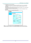 Page 58– 49 – 
4. For Sending alert mail, input the following: 
SMTP field is the mail server for sending out email (SMTP protocol). This is a required field. 
To field is the recipient’s email address (for example, the projector administrator). This is a 
required field.  
Cc field sends a carbon copy of the alert to the specified email address. This is an optional field 
(for example, the projector administrator’s assistant).  
From field is the sender’s email address (for example, the projector...