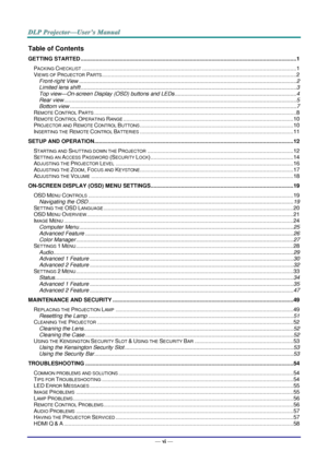 Page 7— vi — 
Table of Contents 
GETTING STARTED .............................................................................................................................................. 1 
PACKING CHECKLIST ............................................................................................................................................. 1 
VIEWS OF PROJECTOR PARTS ................................................................................................................................ 2...