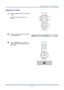 Page 35– 23 – 
Adjusting the Volume 
1.  Press the Volume buttons on the remote 
control. 
The volume control appears on the 
display. 
 
2.  Press the ◄ / ► buttons on the keypad 
to adjust Volume +/-. 
 
 
3.  Press the MUTE button to turn off the 
volume (This feature is available only on 
the remote). 
 
    