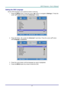 Page 26– 17 – 
Setting the OSD Language 
Set the OSD language to your preference before continuing. 
1. Press the MENU button. Press the cursor ◄► button to navigate to Settings 1. Press the 
cursor ▲▼ button to move to the Advanced 1 menu. 
 
2. Press  (Enter) / ► to enter the Advanced 1 sub menu. Press the cursor ▲▼ button 
until Language is highlighted.  
 
3. Press the cursor button until the language you want is highlighted.  
4. Press the MENU button four times to close the OSD.   
   