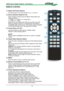 Page 1212
REMOTE CONTROL
	Status LED Power Bottons:
Use these button to turn the projector on(l) or off
().
	Source Selection Buttons (1-5):
Press to select a video source. By default, these buttons are        
  signed as follows: 
1 = HDMI 1; 2 = HDMI 2; 3 = Component 1; 
4 = S-Video; 5 = Video.
However, you can assign each button to any source you wish.
When you assign a source to a numbered key, the projector    
  immediately goes to that source. If the chosen source is disabled  
  via the Source Enable...