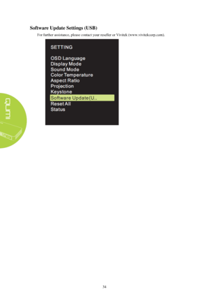 Page 4034 
Software 
Update  Settings  (USB) 
For  further  assistance, please contact  your reseller or Vivitek (www.vivitekcorp.com) .  