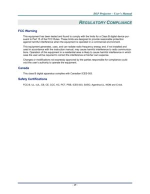 Page 57Downloaded from www.Manualslib.com manuals search engine 
D
D
D L
L
L P
P
P  
 
  P
P
P r
r
r o
o
o j
j
j e
e
e c
c
c t
t
t o
o
o r
r
r  
 
  –
–
–  
 
  U
U
U s
s
s e
e
e r
r
r ’
’
’ s
s
s  
 
  M
M
M a
a
a n
n
n u
u
u a
a
a l
l
l  
 
 
–  49  – 
REGULATORY COMPLIANCE 
FCC Warning 
This equipment has been tested and found to comply wi th the limits for a Class B digital device pur-
suant to Part 15 of the FCC Rules. These lim its are designed to provide reasonable protection 
against harmful...