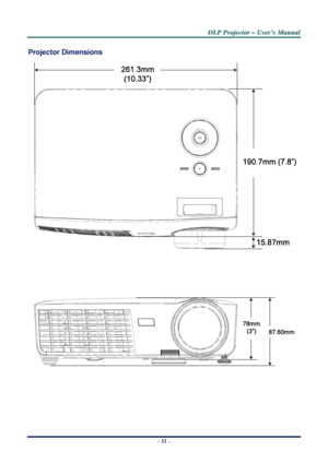 Page 58D
D
D L
L
L P
P
P  
 
  P
P
P r
r
r o
o
o j
j
j e
e
e c
c
c t
t
t o
o
o r
r
r  
 
  –
–
–  
 
  U
U
U s
s
s e
e
e r
r
r ’
’
’ s
s
s  
 
  M
M
M a
a
a n
n
n u
u
u a
a
a l
l
l  
 
 
Projector Dimensions 
 
 
 
 
–  51  – 
Downloaded From projector-manual.com Vivitek Manuals 