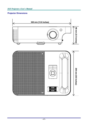 Page 48D
D
D L
L
L P
P
P  
 
  P
P
P r
r
r o
o
o j
j
j e
e
e c
c
c t
t
t o
o
o r
r
r —
—
— U
U
U s
s
s e
e
e r
r
r ’
’
’ s
s
s  
 
  M
M
M a
a
a n
n
n u
u
u a
a
a l
l
l  
 
 
Projector Dimensions 
 
 
 
– 42 –  
Downloaded From projector-manual.com Vivitek Manuals 