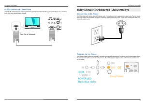 Page 12DLP Projector - User’s Manual
2223
DLP Projector - User’s Manual
RS-232 Controller Connection
ConnectyayPCyoryhomey theaterycontrol/automationysystemy(ifypresent)y toytheyR\b-232yport yonytheyD8300. yUseyaystandard, y
9-pinyserialyca\fle, ywiredystraight-through.
Desk Top or Notebook
Start using the projector - Adjustments
Connecting to AC Power
TheyD8300yshipsywithyvariousy typesyofyACypowerycords.yChooseytheyoneythatyisyappropriatey toyyourylocale.yPlugytheyfemaley
endyofy theypowerycordyintoy...