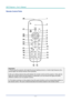 Page 16DLP Projector—User’s Manual 
Remote Control Parts 
 
 
Important: 
1. Avoid using the projector with bright fluoresc ent lighting turned on. Certain high-frequency fluo-
rescent lights can disrupt remote control operation. 
 
2. Be sure nothing obstructs the path between the re mote control and the projector. If the path be-
tween the remote control and the projector is obstructed, you can bounce the signal off certain 
reflective surfaces such as projector screens. 
 
3. The buttons and keys on the...