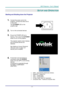 Page 20DLP Projector—User’s Manual 
– 11  – 
SETUP AND OPERATION 
Starting and Shutting  down the Projector 
 
1.  Connect the power cord to the 
projector. Connect the other end to 
a wall outlet. 
The 
 POWER LED on the 
projector light. 
2.  Turn on the connected devices.  
3.  Ensure the POWER LED not a 
flashing. Then press the 
  POWER  
button to turn on the projector.  
 
The projector splash screen displays 
and connected devices are 
detected. 
 
See  Setting an Access Password 
(Security Lo
 ck) on...