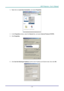 Page 44DLP Projector—User’s Manual 
3. Right-click on Local Area Connection , and select Properties. 
 
4. In the  Properties  window, select the  General tab, and select  Internet Protocol (TCP/IP) . 
5. Click  Properties . 
 
6. Click  Use the following IP address  and fill in the IP address and Subnet mask, then click  OK. 
 
– 35  –  