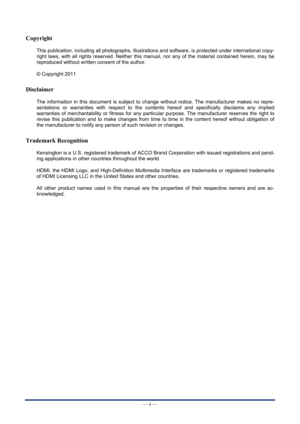 Page 2Copyright  
This publication, including all photographs, illustrations and software, is protected under international copy-
right laws, with all rights reserved. Neither this man ual, nor any of the material contained herein, may be 
reproduced without written consent of the author. 
© Copyright 2011 
Disclaimer 
The information in this document is subject to change without notice. The manufacturer makes no repre-
sentations or warranties with respect to the cont ents hereof and specifically disclaims...