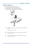 Page 21
DDDLLLPPP   PPPrrrooojjjeeeccctttooorrr   –––   UUUssseeerrr’’’sss   MMMaaannnuuuaaalll   
Adjusting the Projector Level 
Take note of the following when setting up the projector: 
• The projector table or stand should be level and sturdy. 
• Position the projector so that it is perpendicular to the screen. 
• Ensure the cables are in a safe location. You could trip over them.  
 
1.  To raise the level of the projector, lift the projector [A] and press the height-adjuster 
button [B].  
The height...