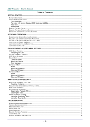 Page 7— vi— 
Table of Contents 
GETTING STARTED ........................................................................................................................................................... 1 
PACKING CHECKLIST ........................................................................................................................................................... 1 
VIEWS OF PROJECTOR PARTS...