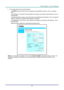 Page 50– 41 – 
4. For Sending alert mail, input the following: 
SMTP field is the mail server for sending out email (SMTP protocol). This is a required 
field. 
To field is the recipient’s email address (for example, the projector administrator). This is a 
required field.  
Cc field sends a carbon copy of the alert to the specified email address. This is an optional 
field (for example, the projector administrator’s assistant).  
From field is the sender’s email address (for example, the projector...