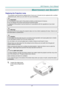 Page 56– 47 – 
MAINTENANCE AND SECURITY 
Replacing the Projection Lamp 
The projection lamp should be replaced when it burns out. It should only be replaced with a certified 
replacement part, which you can order from your local dealer.  
 Important: 
a. The projection lamp used in this product contains a small amount of mercury. 
b. Do not dispose this product with general household waste. 
c. Disposal of this product must be carried out in accordance with the regulations of your local  
authority. 
 Warning:...