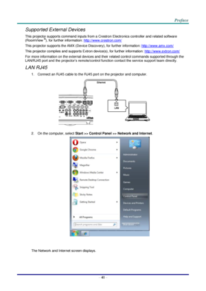 Page 48 
– 41 – 
Supported External Devices 
This projector supports command inputs from a Crestron Electronics controller and related software 
(RoomView ®), for further information: http://www.crestron.com/ 
This projector supports the AMX (Device Discovery), for further information: http://www.amx.com/ 
This projector complies and supports Extron device(s), for further information: http://www.extron.com/ 
For more information on the external devices and their related control commands supported through the...