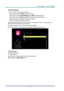 Page 66– 57 – 
Viewing Movies 
To view  a movie file, perform the following: 
Press ▲ ▼ to select Media and then press . 
Press ▲ ▼ to select Internal Memory or USB and  then press . 
Press ▲ ▼ to select Movie and then press  to  open file  directory. 
Select the folder  containing  the  desired movie file. 
Press  to play  the desired  movie file. 
While a movie is playing, the control interface is automatically hidden. To play previous or 
view  the next  item on the list, press ◄ or ►. 
Press  to pause a...