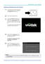 Page 18DLP Projector – User’s Manual 
 
 
Starting and Shutting  down the Projector 
1.  Connect the power cord to the projector. 
Connect the other end to a wall outlet. 
The POWER  LED will be on. 
2.  Turn on the connected devices.  
3.  Ensure the  POWER LED displays a 
solid amber and not a flashing amber. 
Then press the 
  POWER  button on 
the remote control to turn on the projec-
tor.  
The projector splash screen displays and 
connected devices are detected. 
4.  If more than one input device is con-...