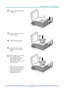 Page 48DLP Projector – User’s Manual 
 
 
2.  Remove the lamp compart-
ment cover. 
 
3. Remove the two screws from 
the lamp module. 
4. Lift the module handle up. 
5. Pull firmly on the module  
handle to remove the lamp 
module. 
 
6. Reverse steps 1 to 5 to install 
the new lamp module.  
While installing, align the 
lamp module with the  
connector and ensure it is level 
to avoid damage. 
Note: The lamp module must 
sit securely in place and the 
lamp connector must be con-
nected properly before...