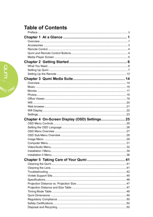 Page 6
vi
Table of Contents
Preface ..................................................................................................................ii
Chapter 1  At a Glance ................................................................1
Overview ................................................................................................................1
Accessories  ...........................................................................................................3
Remote Control...