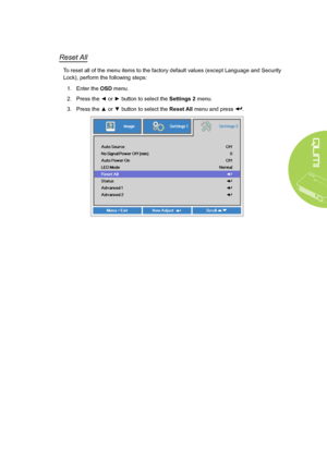 Page 6357
Reset All
To reset all of the menu items to the factory default values (except Language and Security 
Lock), perform the following steps:
1. Enter the OSD menu.
2. Press the ◄ or ► button to select the Settings 2 menu.
3. Press the ▲ or ▼ button to select the Reset All menu and press .  