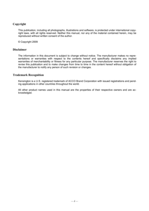 Page 1 
 
 
—  i — 
Copyright  
This publication, including all photographs, illustrations  and software, is protected under international copy-
right laws, with all rights reserved. Neither this man ual, nor any of the material contained herein, may be 
reproduced without written consent of the author. 
© Copyright 2009 
Disclaimer 
The information in this document is subject to change without notice. The manufacturer makes no repre-
sentations or warranties with respect to the cont ents hereof and...