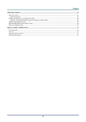 Page 7 
 
  P
P
P r
r
r e
e
e f
f
f a
a
a c
c
c e
e
e  
 
 
–  vii  – 
SPECIFICATIONS ........................................................................\
..................................................................................... 45 
SPECIFICATIONS........................................................................\
......................................................................................... 45 
Input...