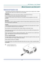 Page 47DLP Projector – User’s Manual 
– 39  – 
MAINTENANCE AND SECURITY 
Replacing the Projection Lamp 
The projection lamp should be replaced when it burns out. It should only be r eplaced with a certified 
replacement part, which you can order from your local dealer.  
Important: 
a.  The projection lamp used in this product contains a small amount of mercury. 
b.  Do not dispose this product  with general household waste. 
c. Disposal of this product must be carried out in a ccordance with the regulations of...