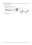 Page 20DLP Projector—User’s Manual 
Installing the New Lens 
1.  Align the notches and correctly position 
the electrical contact pad as shown in 
the picture. 
Note: 
Pin of IRIS should be in the direction 
as shown in the picture. 
2.  Rotate the lens clockwise until you feel 
it click into place. 
 
— 12 —  