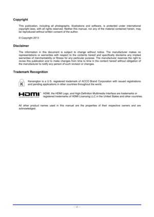 Page 2Copyright  
This publication, including all photographs, illustrations and software, is protected under international 
copyright laws, with all rights reserved. Neither this  manual, nor any of the material contained herein, may 
be reproduced without written consent of the author. 
© Copyright 2013 
Disclaimer 
The information in this document is subject to change without notice. The manufacturer makes no 
representations or warranties with respect to the contents hereof and specifica lly disclaims any...