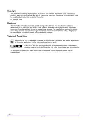 Page 2 — i — 
Ver.：1 
Copyright  
This publication, including all photographs, illustrations and software, is protected under international 
copyright laws, with all rights reserved. Neither this manual, nor any of the material contained herein, may 
be reproduced without written consent of the author. 
©  Copyright 2014 
Disclaimer 
The information in this document is subject to change without notice. The manufacturer makes no 
representations or warranties with respect to the contents hereof and specifically...