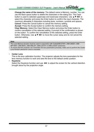 Page 3737
Change the name of the memory: The default name is Memory_number� You can 
use the Back space button to delete the characters in the dialog box� The Caps 
button is used to selected uppercase and lowercase characters. Use ▲▼◄► to 
select the character and press the Enter button to confirm the input cha\
racter � The 
maximum allowable 9 characters including texts, numbers, symbols and spa\
ces�
Cancel: Press the Cancel button to cancel the memory setting�
Accept: Press the Accept button to confirm the...