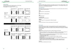 Page 152627
Preset
There are 10 display modes, 6 preset and 4 user assigned,  that can be used to adjust the display.  Preset 
modes include:  Picture/Brightness/Contrast/Saturation/Hue/Sharpness.  The user assigned modes are as-
signed by the user and memorized by the system. 
Input Selection 
This function is same as the shortcut key on the remote control. You can use the remote control or this func-
tion to select the correct input source.
 
HDMI
HDMI input from PC or media equipment.
SDI
SDI input from PC...