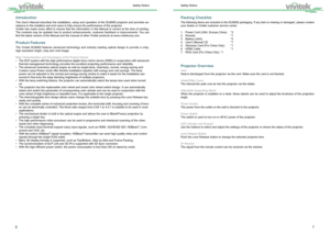 Page 567
Packing Checklist 
The following items are included in the DU9000 packaging. If any item is missing or damaged, please contact 
your dealer or Vivitek customer service center.
1. Power Cord (USA, Europe,China)  *3
2.  Remote    *1
3.  Battery (AAA)   *2
4.  Users Manual CD      *1
5.  Warranty Card (For China Only)  *1
6.  HDMI Cable       *1
7.  RHS Card (For China Only)  *1
Projector Overview
Vent 
Heat is discharged from the projector via the vent. Make sure the vent i\
s not blocked.
Intake/Filter...