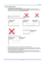 Page 4–iii – 
Projector Installation Notice 
 Place the projector in a horizontal position 
The tilt angle of the projector should not exceed 15 degrees, nor should the projector be 
installed in any way other than the desktop and ceiling mount, otherwise lamp life could decrease 
dramatically, and may lead to other unpredictable damages. 
     
 Allow at least 50 cm clearance around the exhaust vent. 
    
   
 
 Ensure that the intake vents do not recycle hot air from the exhaust vent. 
 When operating...