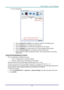 Page 62 
– 53 – 
11. Device management. 
 
a. Click the Display Port Location icon to adjust the location of the displayed area. 
b. Click the Password icon to change the user password. 
c. Click the Disconnect icon to disconnect the projector from the network. 
d. Click the Webpage icon to allow access to the Vivitek webpage control interface. 
e. Click the Remote Desktop icon to enable the remote access function. 
f. Displays the device status and setting information. Also, provides access to conference...