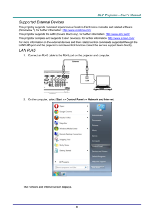 Page 50 
– 41 – 
Supported External Devices 
This projector supports command inputs from a Crestron Electronics controller and related software 
(RoomView ®), for further information: http://www.crestron.com/ 
This projector supports the AMX (Device Discovery), for further information: http://www.amx.com/ 
This projector complies and supports Extron device(s), for further information: http://www.extron.com/ 
For more information on the external devices and their related control commands supported through the...