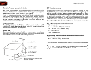 Page 6 E320VT	/	E370VT	/	E420VT
Television Antenna Connection Protection
If an outside antenna/satellite dish or cable system is to be connected \
to the TV, 
make sure that the antenna or cable system is electrically grounded to provide 
some protection against voltage surges and static charges.
Article 810 of the National Electrical Code, ANSI/NFPSA 70, provides information 
with regard to proper grounding of the mast and supporting structure, grounding 
of the lead-in wire to an antenna discharge unit, size...