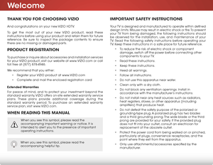 Page 3 
Thank You for Choosing ViZio
And congratulations on your new VIZIO HDTV.
To get the most out of your new VIZIO product, read these 
instructions before using your product and retain them for future 
reference. Be sure to inspect the package contents to ensure 
there are no missing or damaged parts.
ProduCT regisTraTion
To purchase or inquire about accessories and installation services 
for your VIZIO product, visit our website at www.VIZIO.com or call 
toll free at (877) 878-4946.
We recommend that you...