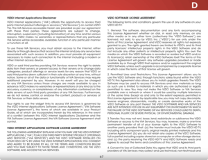 Page 73D
67
VIZIO Internet Applications Disclaimer
VIZIO Internet Applications (“VIA”) affords the opportunity to access third 
party Internet product offerings or services (“VIA Services”) on certain VIZIO 
TVs. The VIA Services accessible herein are provided as per our agreement 
with these third parties. These agreements are subject to change, 
interruption, suspension (including termination) at any time and for various 
reasons. VIZIO makes no warranties or representations that any particular 
VIA Service...