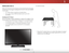 Page 101
4
insTalling The TV
After removing the TV from the box and inspecting the package 
contents you can begin installing the TV. Your TV can be installed 
in two ways:
• On a flat surface, using the included stand
•  On a wall, using a VESA-standard wall mount (not 
included)
installing the TV stand
Your TV includes a stand designed to support the weight of the 
TV and keep it from falling over. However, the TV can still fall over if: • It is placed on an uneven, unstable, or non-level surface
•  It is...