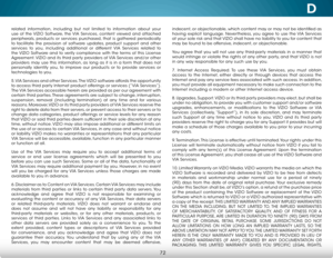 Page 78D
72
related information, including but not limited to information about your 
use of the VIZIO Software, the VIA Services, content viewed and attached 
peripherals, products or services purchased, that is gathered periodically 
to facilitate the provision of software updates, product support and other 
services to you, including additional or different VIA Services related to 
the VIZIO Software and to verify compliance with the terms of this License 
Agreement. VIZIO and its third party providers of...