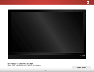 Page 142
8
Front Panel
REMOTE SEnSOR & POWER InDICATOR  
When using the remote, aim it directly at this sensor.
FROnT P AnEl  