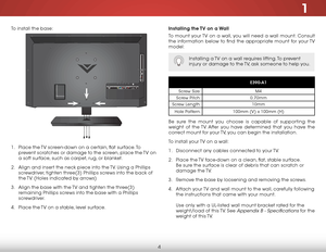 Page 101
4
To install the base:
1 . Place the TV screen-down on a certain, flat surface. To 
prevent scratches or damage to the screen, place the TV on 
a soft surface, such as carpet, rug, or blanket.
2 .  Align and insert the neck piece into the TV. Using a Phillips 
screwdriver, tighten three(3) Phillips screws into the back of 
the TV. (Holes indicated by arrows)
3 .  Align the base with the TV and tighten the three(3) 
remaining Phillips screws into the base with a Phillips 
screwdriver.
4 .  Place the TV...