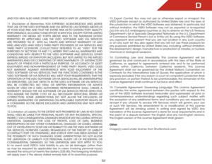 Page 58D
52
AND YOU MAY ALSO HAVE OTHER RIGHTS WHICH VARY BY JURISDICTION.
11.  Disclaimer  of Warranties. YOU  EXPRESSLY ACKNOWLEDGE AND AGREE 
THAT USE OF THE VIZIO SOFTWARE AND VIA SERVICES (AS DEFINED ABOVE) IS 
AT YOUR SOLE RISK AND THAT THE ENTIRE RISK AS TO SATISFACTORY QUALITY, 
PERFORMANCE, ACCURACY AND EFFORT IS WITH YOU. EXCEPT FOR THE LIMITED 
WARRANTY ON MEDIA SET FORTH ABOVE AND TO THE MAXIMUM EXTENT 
PERMITTED BY APPLICABLE LAW, THE VIZIO SOFTWARE AND VIA SERVICES 
ARE PROVIDED “AS IS”, WITH ALL...