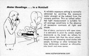 Page 22
Meler Reodings... in o Nuishell
g
A relioble exposure setting is normollyobtoined by pointing the exposuremeter stroight ot the subiect from thecomero position. This so colled reflec-ted light meosurement is suitoble foroll overoge conditions in the obsenceof excessive controsts of light ondshode.
Out of doors, porticulorly with open views,if is odvisoble to point the comero slightlydownwords os the bright sky reflects formore intense light thon the octuol subiect.Exceptions ore inieresting cloud...