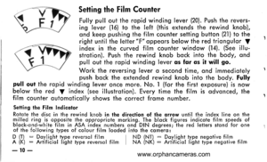 Page 11
Setting the Film Counter
Fully pull out the ropid winding lever (20).Push the revers-ing lever (.|6) to the left (this extends the rewind knob),ond keep pushing the film counter setting button (2.|) to the aright until the letter F oppeors below the red triongulor V 
index in the curved film counter window (14).(See illu-strotion). Push the rewind knob bock into the body, ondpull out the ropid winding lever qs fqr qs it will go.
Work the reversing lever o second time, ond immediotely 1
push bock the...