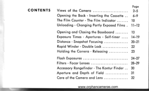 Page 4
CONTENTSPogeViews of the Comerq 2-s
Opening the Bqck . Inserting the Cossette 6-9
The Film Counter . The Film Indicotor ....... 10
Unfooding. Chonging Portly Exposed Films . 11-12
Opening ond Closing the Boseboord ........ l3
Exposure Times. Apertures. Self-timer 14-19
Distonce.SnopshotFocusing..... 20-21
Ropid Winder . Double Lock 22
Holding the Comero . Releosing 23
Flosh Exposures 24-27
Filters . Focor Lenses 28-29
Accessory Rongefinder . The Kontur Finder . . 30
Aperture ond Depth of Field 31
Core...