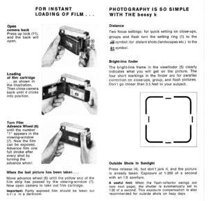 Page 5FOR INSTANT
LOADING OF FILM
Opencamera backPress up lock (11),and the back willopen.
Loadingof film cartridge. . . as shown inthe illustration.Then close cameraback until it clicksinto position.
Turn FilmAdvance Wheel (6)until the number1 appears in theviewing-window(7). Now the filmcan be exposed.Advance film onefull stroke afterevery shot byturning theadvance wheel.
When the last picturehas been taken...
Move advance wheel (6) until the yellow end of thefilm strip has passed by the viewing-window...